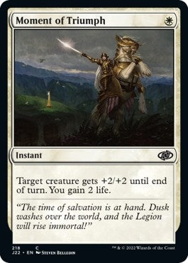 Moment of Triumph (218) [J22] - MTG Single