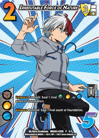 Irrefutable Force of Nature (Heroes Clash Extra Credit Series) (335) [MHAP] - UniVersus Single