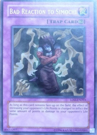 Bad Reaction to Simochi (93) (LOD-EN) - YuGiOh Single