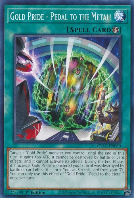 Gold Pride - Pedal to the Metal! (90) (CYAC) - YuGiOh Single