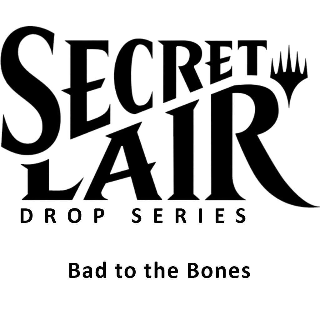Secret Lair Drop: Bad to the Bones - Non-Foil Edition [SLD] - MTG Sealed