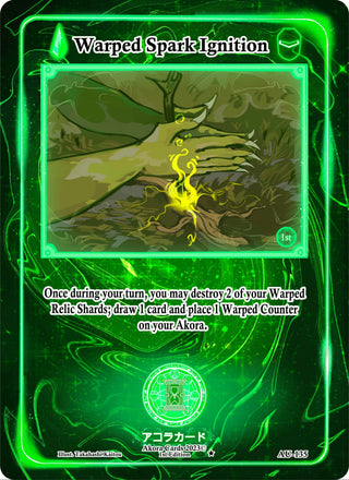Warped Spark Ignition (135) (AU1E) - Akora TCG Single