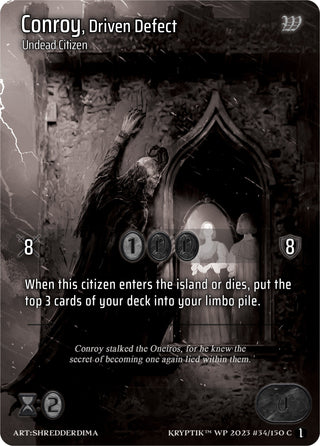 Conroy Driven Defect (34) [KPTGC] - Kryptik TCG Single
