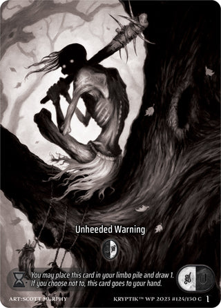 Unheeded Warning (Box Topper) (124) [KPTGC] - Kryptik TCG Single
