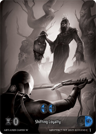 Shifting Loyalty (Box Topper) (133) [KPTGC] - Kryptik TCG Single