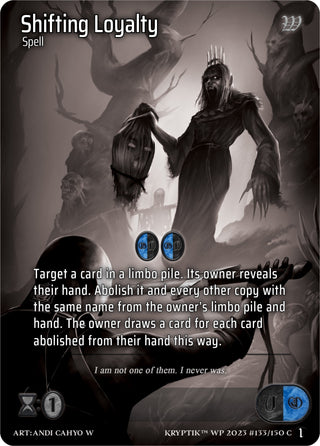 Shifting Loyalty (Cosmo Foil) (133) [KPTGC] - Kryptik TCG Single