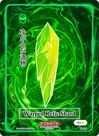 Warped Relic Shard (144) (TIE1E) - Akora TCG Single