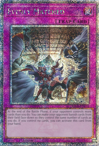 Evenly Matched (Quarter Century Secret Rare) (1074) (RA01) - YuGiOh Single