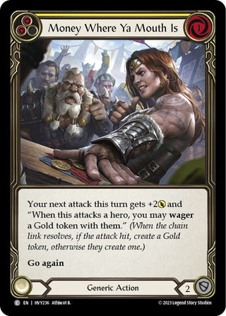 Money Where Ya Mouth Is (Yellow) (236) [HVY] - Flesh and Blood TCG Single