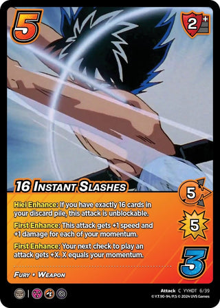 16 Instant Slashes (Time Shifted) (6) [YDT] - UniVersus Single