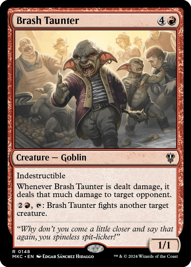 Brash Taunter (148) [MKC] - MTG Single