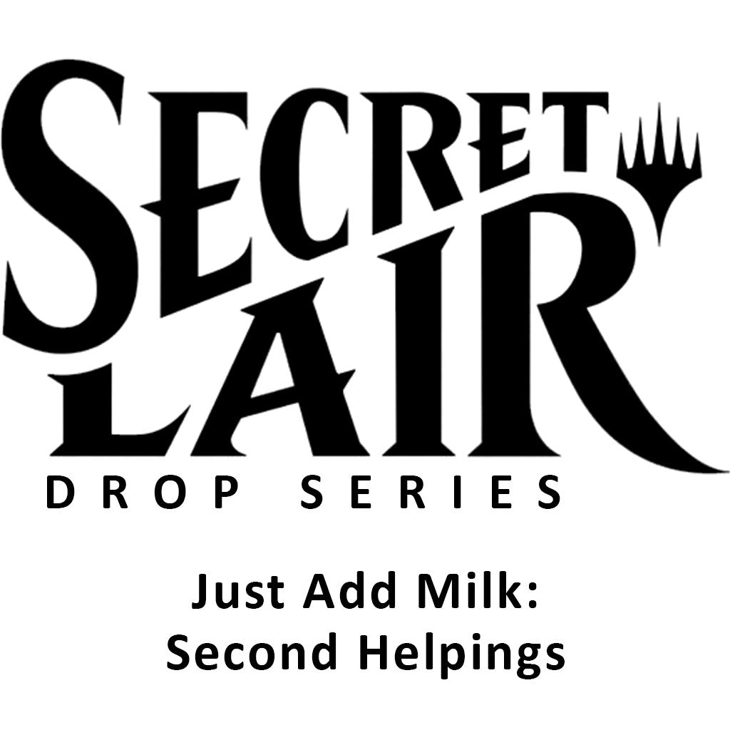 Secret Lair Drop: Just Add Milk: Second Helpings - Non-Foil Edition [SLD] - MTG Sealed