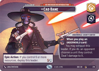 Cad Bane - He Who Needs No Introduction (Showcase) (276) (SHD) - Star Wars: Unlimited Single