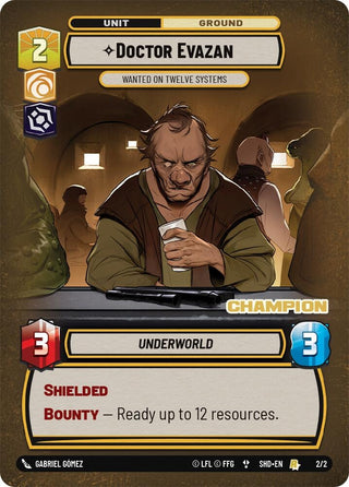 Doctor Evazan - Wanted on Twelve Systems (Champion) (2) (SSP) - Star Wars: Unlimited Single