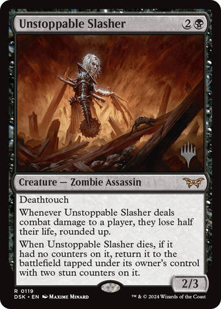 Unstoppable Slasher (0119) (119) [PPDSK] - MTG Single