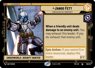Jango Fett - Concealing the Conspiracy (016/257) [Twilight of the Republic] - Star Wars: Unlimited Single