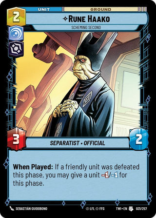 Rune Haako - Scheming Second (031/257) [Twilight of the Republic] - Star Wars: Unlimited Single