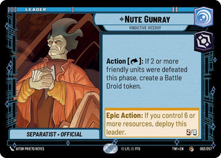 Nute Gunray - Vindictive Viceroy (002/257) [Twilight of the Republic] - Star Wars: Unlimited Single