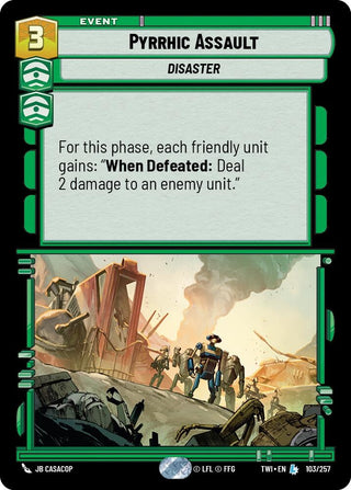 Pyrrhic Assault (103) (TOR) - Star Wars: Unlimited Single