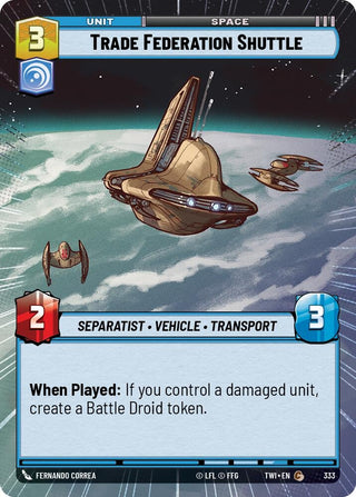 Trade Federation Shuttle (Hyperspace) (333) (TOR) - Star Wars: Unlimited Single
