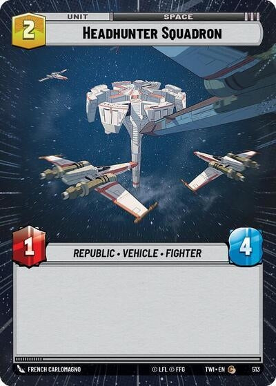 Headhunter Squadron (Hyperspace) (513) (TOR) - Star Wars: Unlimited Single