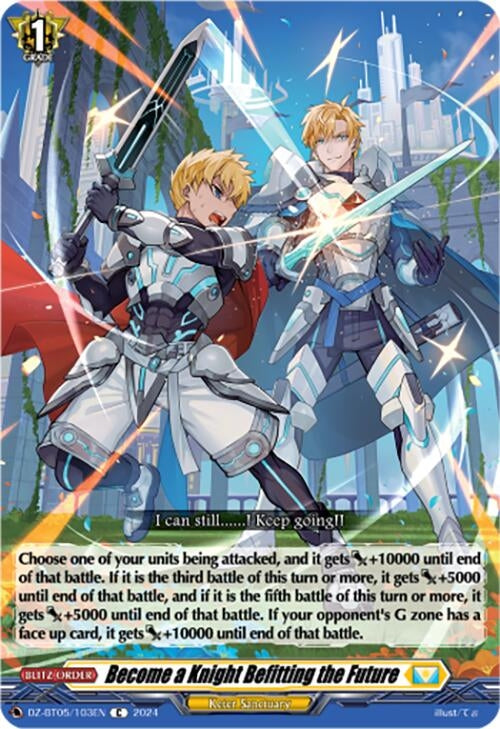 Become a Knight Befitting the Future (DZ-BT05/103EN) [BT05OA] - Cardfight Vanguard Single