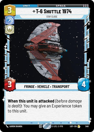 Image for T-6 Shuttle 1974 - Stay Close (Foil) (549) (Legends of the Force) - Star Wars: Unlimited