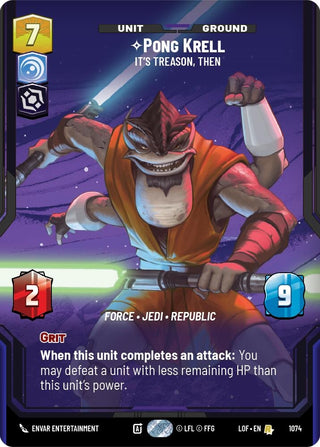 Image for Pong Krell - It's Treason, Then (Prestige Foil) (1074) (Legends of the Force) - Star Wars: Unlimited