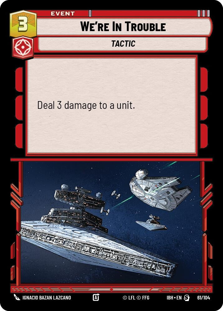 Image for We're In Trouble (61/104) (Intro Battle: Hoth) - Star Wars: Unlimited