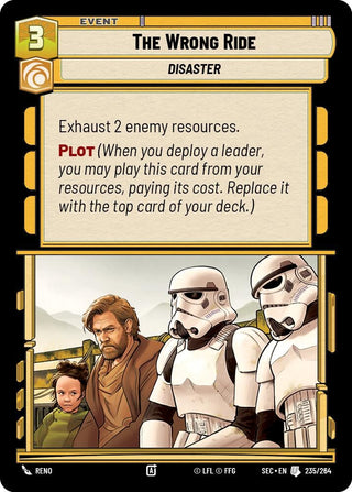 Image for The Wrong Ride (235/264) (Secrets of Power) - Star Wars: Unlimited