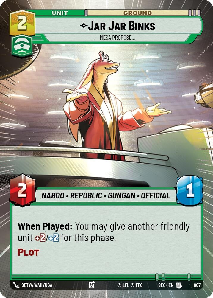 Image for Jar Jar Binks - Mesa Propose (Hyperspace Foil) (867) (Secrets of Power) - Star Wars: Unlimited