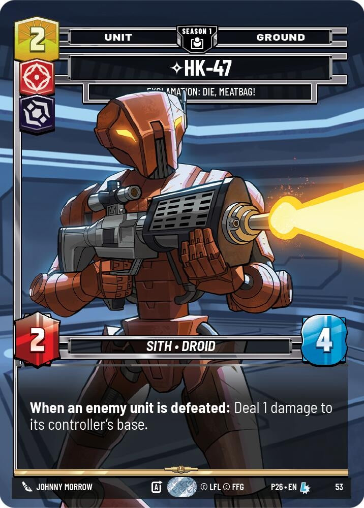 Image for HK-47 - Exclamation: Die, Meatbag! (53) (53) (Sector and Regional Promos: Season 1) - Star Wars: Unlimited