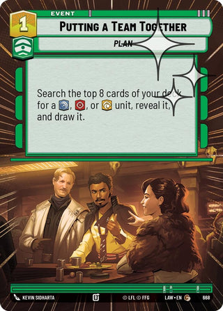 Image for Putting a Team Together (Hyperspace Foil) (668) (A Lawless Time) - Star Wars: Unlimited