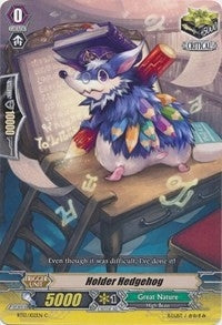 Holder Hedgehog (13102) [BT13] - Cardfight Vanguard Single